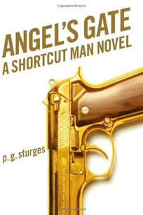 Angel’s Gate: A Shortcut Man Novel