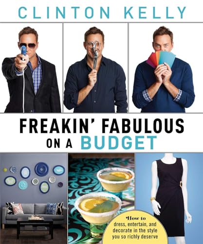 cover image Freakin’ Fabulous on a Budget: How to Dress, Entertain, and Decorate in the Style You So Richly Deserve
