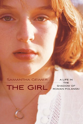 cover image The Girl: A Life in the Shadow of Roman Polanski
