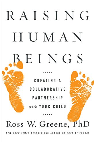 cover image Raising Human Beings: Creating a Collaborative Partnership with Your Child