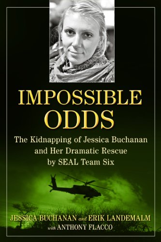 cover image Impossible Odds: The Kidnapping of Jessica Buchanan and Her Dramatic Rescue by SEAL Team Six