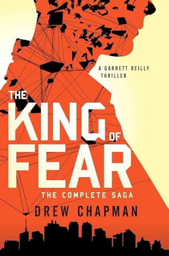 cover image The King of Fear: A Garrett Reilly Thriller
