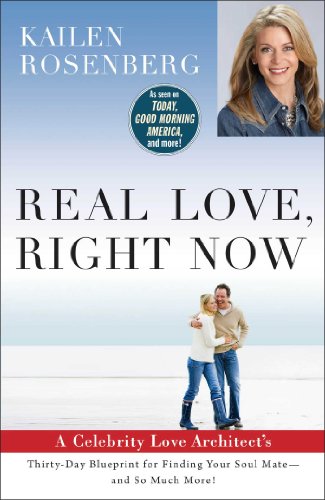 cover image Real Love, Right Now: 
A Love Architect’s 30-Day Blueprint for Finding Your Soulmate—and So Much More!