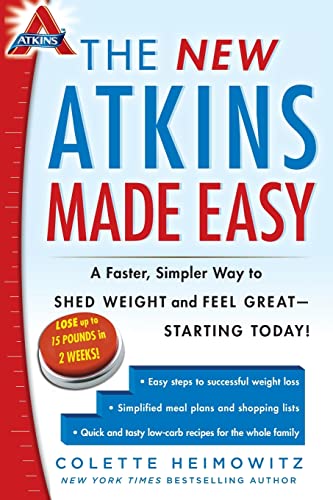 cover image The New Atkins Made Easy: 
A Faster, Simpler Way to Shed Weight and Feel Great—Starting Today!