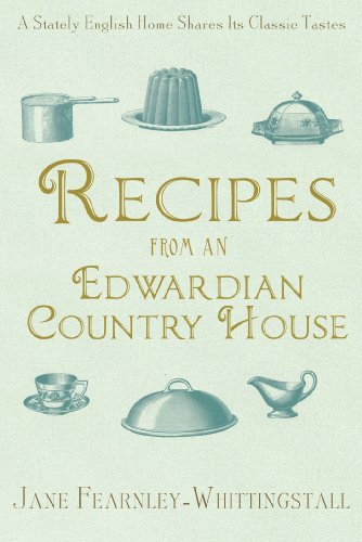 cover image Recipes from an Edwardian Country House: Classic Tastes from the English Stately Home