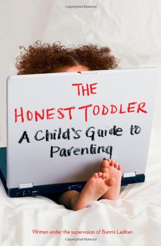 cover image The Honest Toddler: A Child's Guide to Parenting