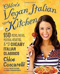 Chloe's Vegan Italian Kitchen: 150 Pizzas