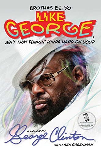 cover image Brothas Be, Yo Like George, Ain't that Funkin' Kinda Hard On You?