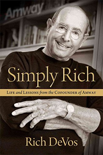 cover image Simply Rich: Life and Lessons from the Cofounder of Amway