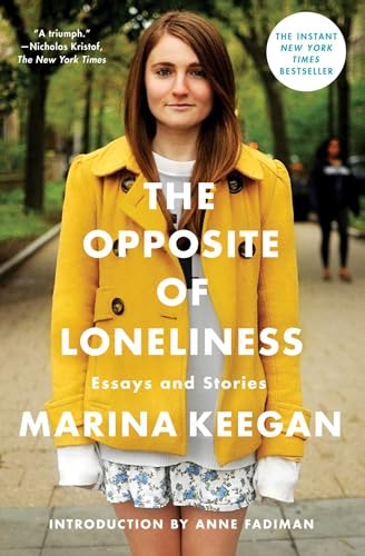 cover image The Opposite of Loneliness: Essays and Stories