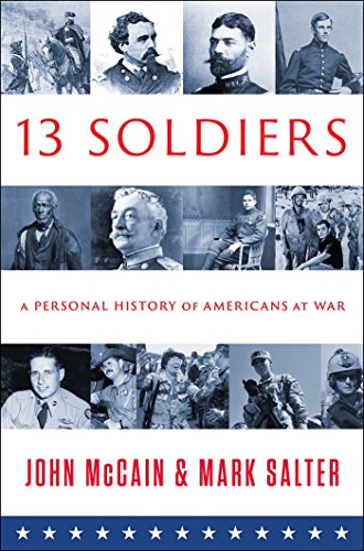 cover image Thirteen Soldiers: A Personal History of Americans at War