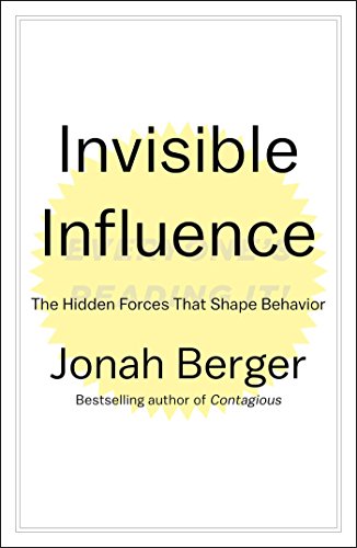 cover image Invisible Influence: The Hidden Forces that Shape Behavior 