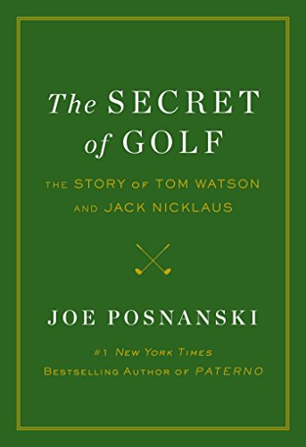 cover image The Secret of Golf: The Story of Tom Watson and Jack Nicklaus