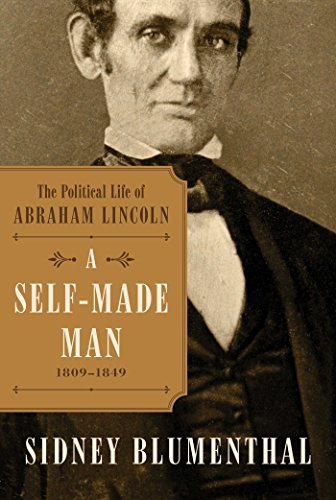 cover image A Self-Made Man: The Political Life of Abraham Lincoln, 1809–1849