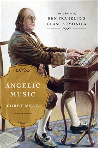cover image Angelic Music: The Story of Ben Franklin’s Glass Armonica