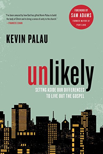 cover image Unlikely: What Happens When We Set Aside Our Differences to Live Out the Gospel