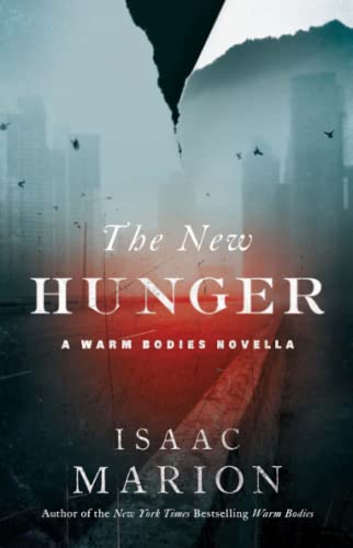 cover image The New Hunger: A Warm Bodies Novella