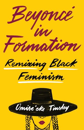 cover image Beyoncé in Formation: Remixing Black Feminism