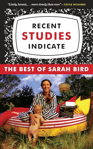 cover image Recent Studies Indicate: The Best of Sarah Bird