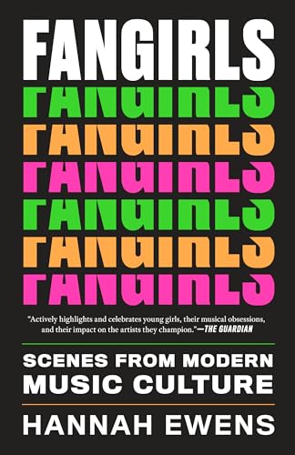 cover image Fangirls: Scenes from Modern Music Culture
