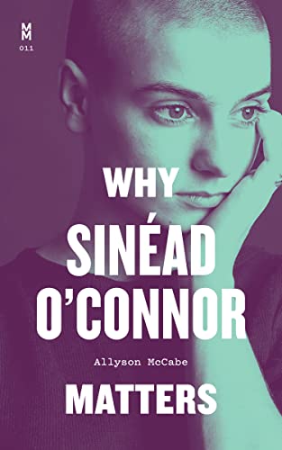 cover image Why Sinéad O’Connor Matters