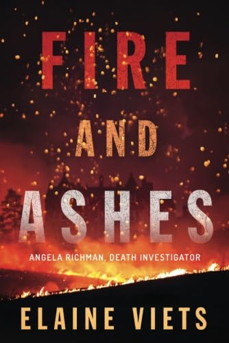 cover image Fire and Ashes: Angela Richman, Death Investigator, Book 2