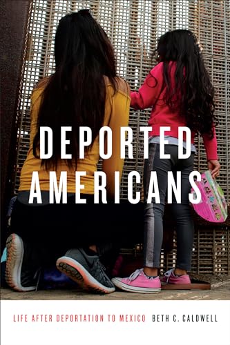 cover image Deported Americans: Life After Deportation to Mexico