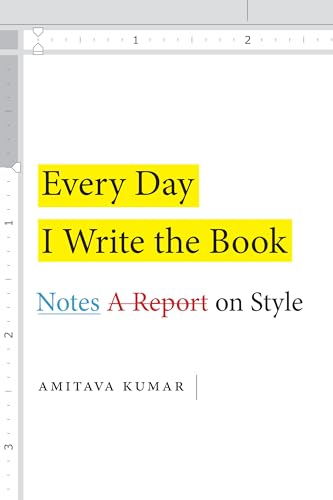 cover image Every Day I Write the Book: Notes on Style