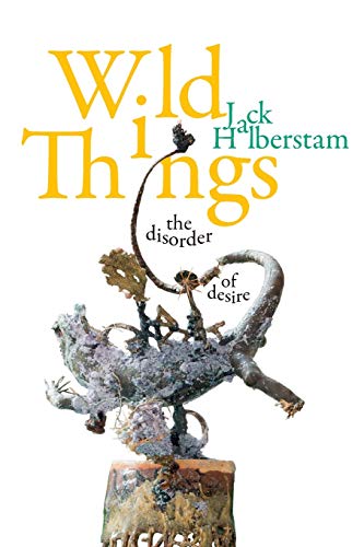 cover image Wild Things: The Disorder of Desire