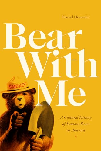 cover image Bear with Me: A Cultural History of Famous Bears in America