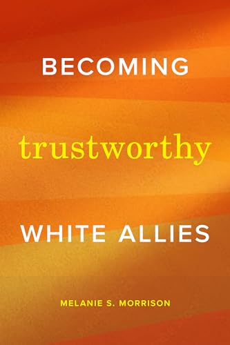 cover image Becoming Trustworthy White Allies