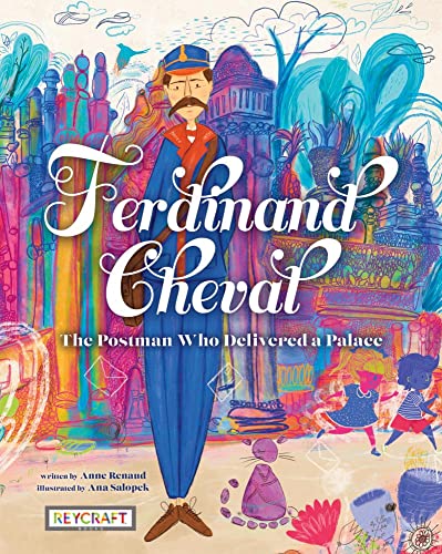 cover image Ferdinand Cheval: The Postman Who Delivered a Palace