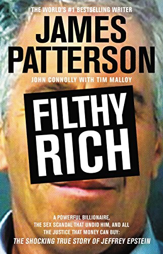 cover image Filthy Rich: A Powerful Billionaire, the Sex Scandal That Undid Him, and All the Justice That Money Can Buy: The Shocking True Story of Jeffrey Epstein