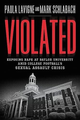 cover image Violated: Exposing Rape at Baylor University Amid College Football’s Sexual Assault Crisis
