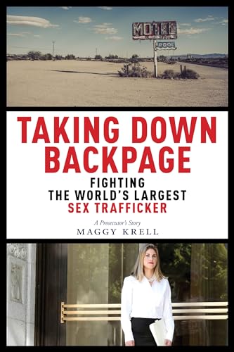 cover image Taking Down Backpage: Fighting the World’s Largest Sex Trafficker