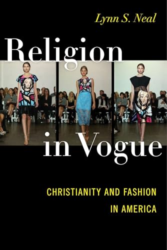cover image Religion in Vogue: Christianity and Fashion in America
