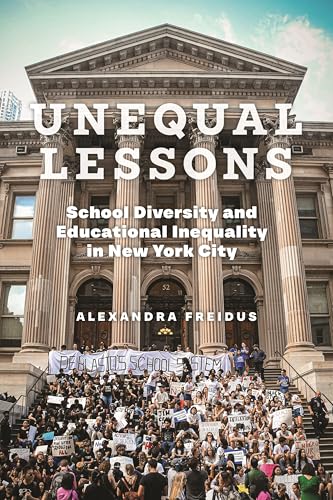cover image Unequal Lessons: School Diversity and Educational Inequality in New York City