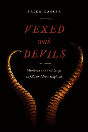 cover image Vexed by Devils: Manhood and Witchcraft in Old and New England