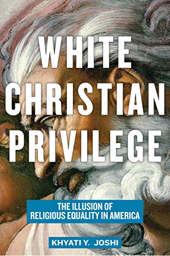 cover image White Christian Privilege: The Illusion of Religious Equality in America