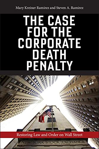 cover image The Case for the Corporate Death Penalty: Restoring Law and Order on Wall Street