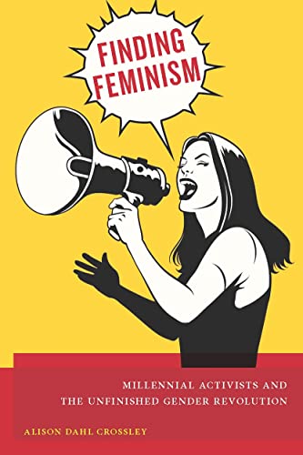cover image Finding Feminism: Millennial Activists and the Unfinished Gender Revolution