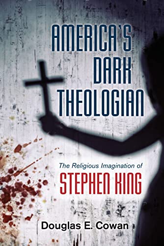cover image America’s Dark Theologian: The Religious Imagination of Stephen King