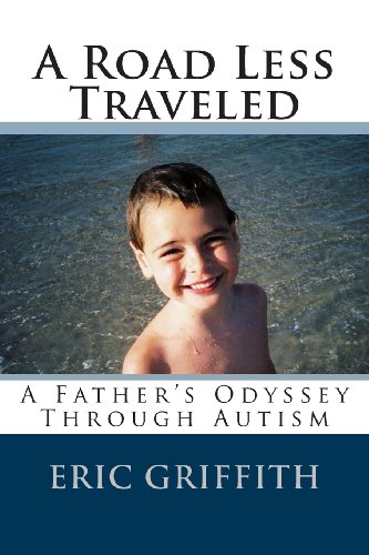 cover image A Road Less Traveled: A Father's Odyssey Through Autism