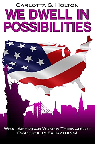 cover image We Dwell in Possibilities: What American Women Think About Practically Everything!