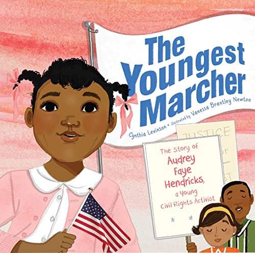 cover image The Youngest Marcher: The Story of Audrey Faye Hendricks, a Young Civil Rights Activist