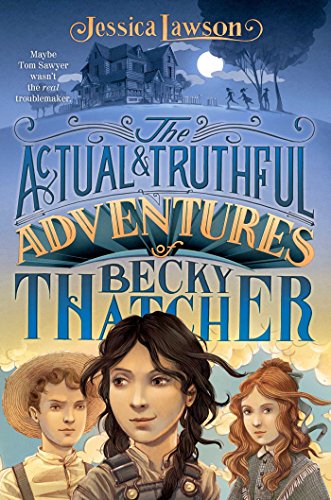 cover image The Actual & Truthful Adventures of Becky Thatcher