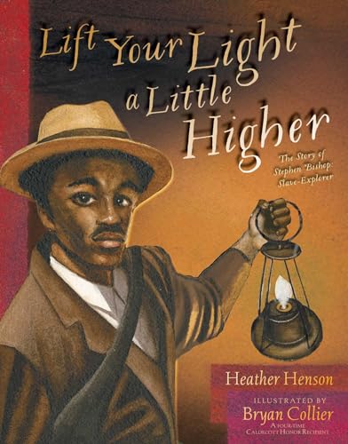 cover image Lift Your Light a Little Higher: The Story of Stephen Bishop, Slave-Explorer