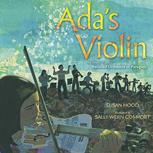 cover image Ada’s Violin: The Story of the Recycled Orchestra of Paraguay