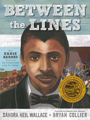 cover image Between the Lines: How Ernie Barnes Went from the Football Field to the Art Gallery