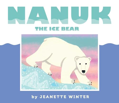 cover image Nanuk the Ice Bear